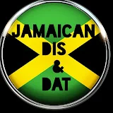 Jamaican Dis & Dat