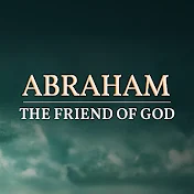 Abraham: The Friend of God