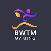 BWTM GAMING CHANNEL