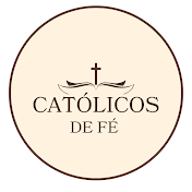 CATÓLICOS DE FÉ