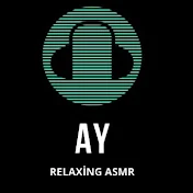 AY Relaxing ASMR