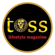 Toss Lifestyle Magazine