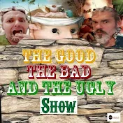 The Good, The Bad & The Ugly Show