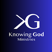 Knowing God Ministries