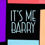 It's me Barry