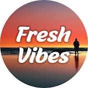 Fresh Vibes