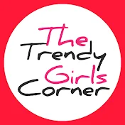 THE TRENDY GIRLS CORNER