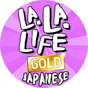 La La Life Gold Japanese