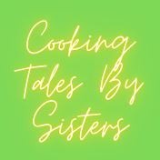 Cooking Tales By Sisters