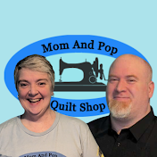 Mom and Pop Quilt Shop