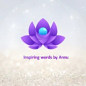 Inspiring words by Annu(MBA)