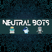 Neutral Bots