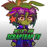 ⟡Scraptrap Tv⟡