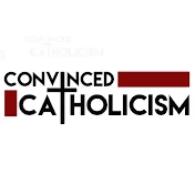 Convinced Catholicism