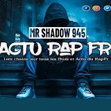 MrShadow945 - ACTU RAP FR