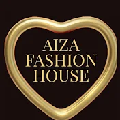 Aiza Fashion House 💃🏠