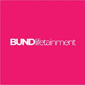 BUND Lifetainment