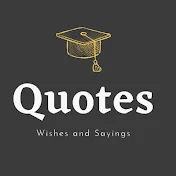 QUOTES | Wishes and Sayings