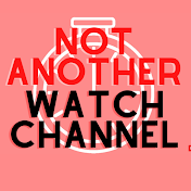 Not Another Watch Channel