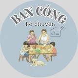 Ban Công Kể Chuyện