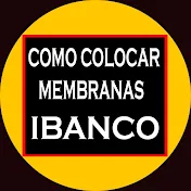 COMO COLOCAR MEMBRANAS IBANCO