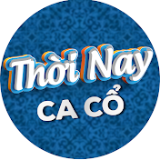 Ca Cổ Thời Nay