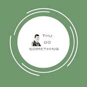 Thu Do Something