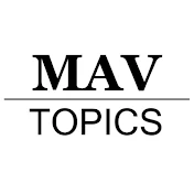 MAV TOPICS