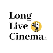 Long Live Cinema