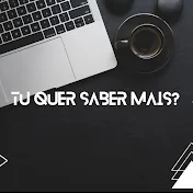 Tu quer saber mais?