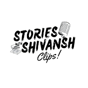 Stories With Shivansh Clips
