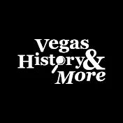 Vegas History and More
