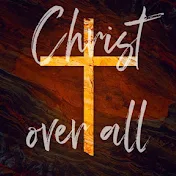 Christ Over ALL