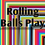 Rolling Balls Play