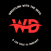 WRESTLING WITH THE DEVIL A LEE COLE 111 PODCAST