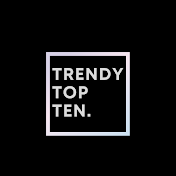 Trendy Top Ten