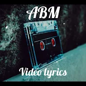 ABM Video lyrics