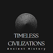Timeless Civilizations