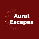 Aural Escapes