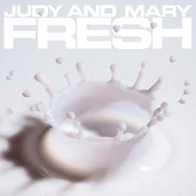 JUDY AND MARY　 - Topic