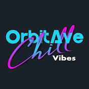 OrbitAve Chill Vibes