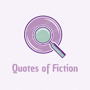 Quotes of Fiction