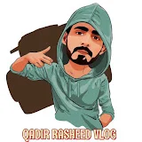 QADIR RASHEED VLOG