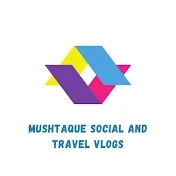 Mushtaque's Social and Travel Vlogs