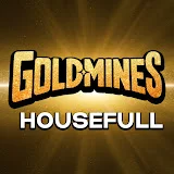 Goldmines Housefull