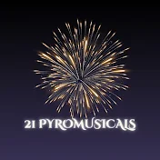21 Pyromusicals