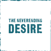 The NeverEnding Desire