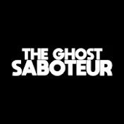 The Ghost Saboteur