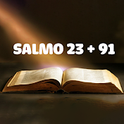 Salmo 23 + 91