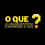 O QUE ASSISTIR?